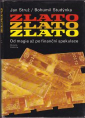 kniha Zlato od magie až po finanční spekulace, Mladá fronta 1985