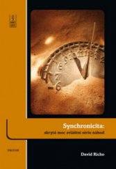 kniha Synchronicita: skrytá moc zvláštní série náhod, Triton 2009