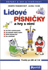 kniha Lidové písničky a hry s nimi Zpěvník pro děti od 3 let, Portál 2016