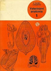 kniha Veterinární anatomie 1. [díl] Učebnice pro vys. školy veterinární., SZN 1973