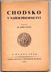 kniha Chodsko v našem písemnictví Dvanáct kapitol o literární tradici chodské, Theodor Mareš 1940
