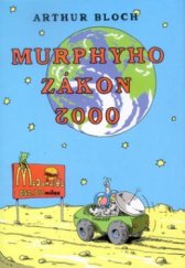 kniha Murphyho zákon 2000 co se ještě může pokazit ve 21. století!, Argo 1999