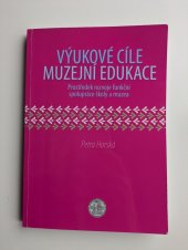 kniha Výukové cíle muzejní edukace, Univerzita Karlova, Pedagogická fakulta 2019