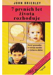 kniha 7 prvních let života rozhoduje, Portál 1996