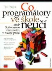 kniha Co programátory ve škole neučí, aneb, Softwarové inženýrství v reálné praxi, CPress 2003