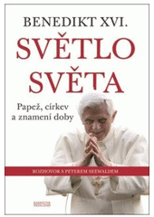 kniha Světlo světa papež, církev a znamení doby, Barrister & Principal 2011