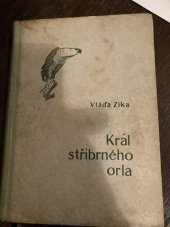 kniha Král stříbrného orla [dobrodružný román], I.L. Kober 1942