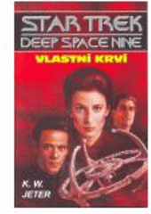 kniha Star Trek. Deep Space Nine 3. - Vlastní krví, Laser 2008