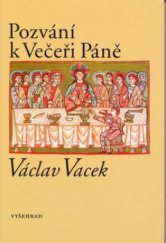 kniha Pozvání k Večeři Páně, Vyšehrad 2008