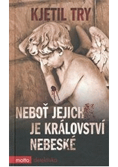 kniha Neboť jejich je království nebeské, Motto 2012