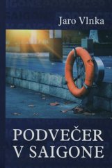 kniha Podvečer v Saigone, Vydavateľstvo SSS 2018