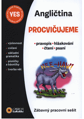 kniha Angličtina procvičujeme : pravopis, hláskování, čtení, psaní - zábavný pracovní sešit, Sun 2020