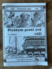 kniha Pirátem proti své vůli etapová hra, Mravenec 2009