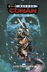 kniha Barbar Conan 1 Kletba černého kamene, Comics Centrum 2024