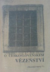 kniha O československém vězeňství (sborník Charty 77), Orbis 1990