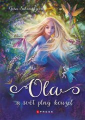 kniha Ola a svět plný kouzel, CPress 2024