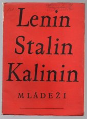 kniha Lenin Stalin Kalinin   mládeži, Mladá fronta 1949