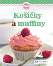 kniha Košíčky a muffiny, Svojtka 2013