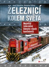 kniha Železnicí kolem světa, CPress 2017