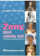 kniha Ženy, které změnily svět [50 dramatických osudů], Víkend  2007