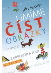 kniha Umíme číst obrázky, Albatros 2011