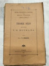 kniha Theorie dějin dle zásad T.H. Bucklea, Tiskem a nákladem c.k. universitního českého knihkupce J. Otty 1884