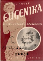 kniha Eugenika člověk v zrcadle dědičnosti, Jos. R. Vilímek 1948