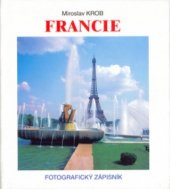 kniha Francie fotografický zápisník = [France : carnet photographique], Kvarta 2004