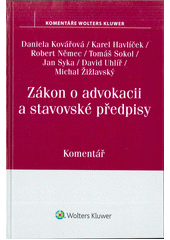 kniha Zákon o advokacii a stavovské předpisy Komentář, Wolters Kluwer 2017