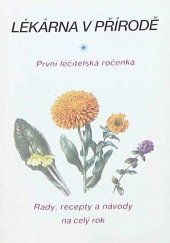 kniha Lékárna v přírodě první léčitelská ročenka : rady, recepty a návody na celý rok, Eminent 1992