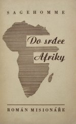 kniha Do srdce Afriky román misionáře, Studentské misijní sdružení 1936