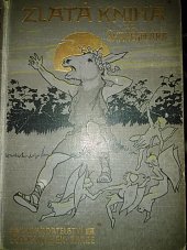 kniha Zlatá kniha ze Shakespeara, Jos. R. Vilímek 1912