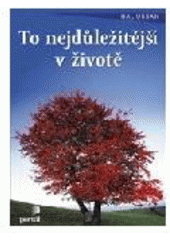 kniha To nejdůležitější v životě, Portál 2007