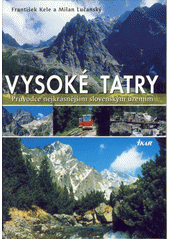 kniha Vysoké Tatry  Průvodce nejkrásnějším slovenským územím, Ikar 2005