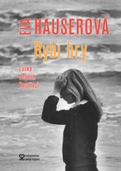 kniha Rybí hry láska, úspěch, kostlivci, Andrej Šťastný 2010