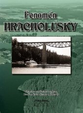 kniha Fenomén Hracholusky historie a současnost regionu, který změnila výstavba přehrady, Starý most 2009