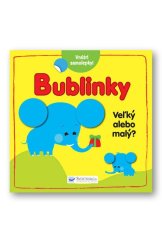 kniha Bublinky Veľký alebo malý?, Svojtka 2016