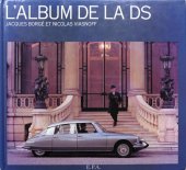 kniha L'ALBUM DE LA DS Album automobilu Citroen DS, E.P.A. 1986