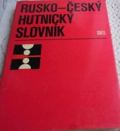 kniha Rusko-český hutnický slovník = Russko-češskij metallurgičeskij slovar', SNTL 1982