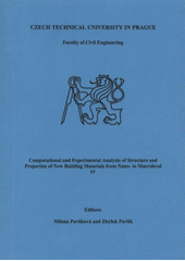 kniha Computational and experimental analysis of structure and properties of new building materials from nano- to macrolevel IV, ČVUT 2007