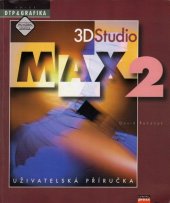 kniha 3D Studio MAX 2 uživatelská příručka, CPress 1998