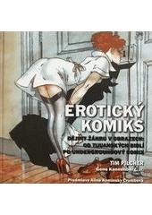 kniha Erotický komiks dějiny žánru v obrazech - od tijuanských biblí po undergroundový comix, Volvox Globator 2010