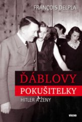 kniha Ďáblovy pokušitelky Hitler a ženy, Víkend  2010