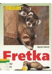 kniha Fretka všechno o chovu fretky, Cesty 2003