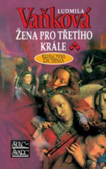 kniha Žena pro třetího krále královna Richenza, Šulc - Švarc 2008