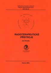 kniha Radioterapeutické přístroje, Ostravská univerzita, Zdravotně sociální fakulta 2006