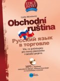 kniha Obchodní ruština + mp3 Vše, co potřebujete pro rozvoj písemného i ústního projevu, Edika 2014