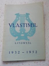 kniha Vlastimil, pěvecký soubor Osvětové besedy v Litomyšli v letech 1932-1952 Struč. přehled činnosti za posledních 20 let, Osv. beseda 1953