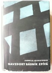 kniha Navzdory básník zpívá středověká epopej, Československý spisovatel 1958