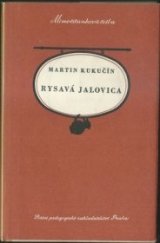 kniha Rysavá jalovica [Určeno] pro 9.-11. postup. roč. všeobec. vzdělávacích škol a pro 1.-4. roč. pedagog. a odb. škol, SPN 1955